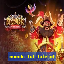 mundo fut futebol ao vivo